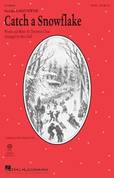 Catch a Snowflake by Cline Thornton - Huff Mac - Matt Newton for 2-Part and Piano