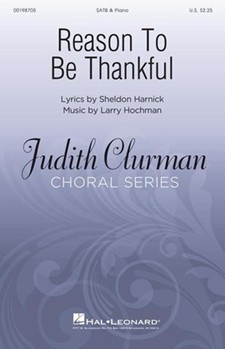 Reason to Be Thankful by Hochman Larry for SATB
