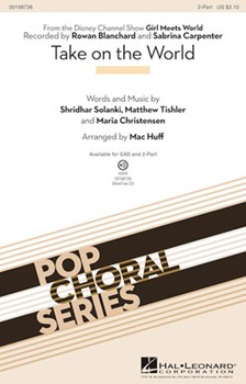 Take on the World by Solanki Tishler Ch - Huff Mac - Blanchard and Carpente for 2-Part and Piano