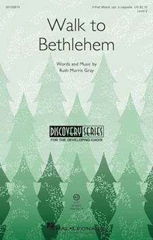 Walk to Bethlehem by Gray Ruth Morris for 3-Part Mixed and Piano