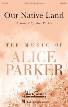 Our Native Land by - Parker Alice - for SATB and Piano