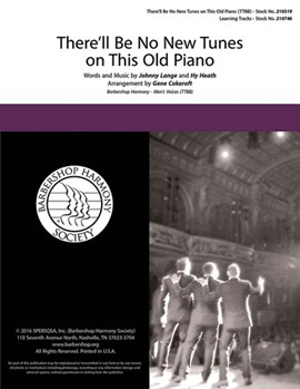 There'll Be No New Tunes on This Old Piano by Lange and Heath - Cokeroft Gene - for TTBB a cappella