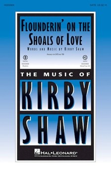 Flounderin' on the Shoals of Love by Shaw Kirfor SATB and Piano