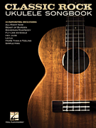 Classic Rock Ukulele Songbook [ukulele]
