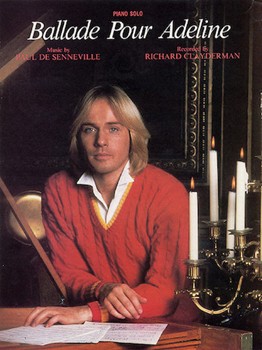 Ballade Pour Adeline by De Senneville Paul - Clayderman Richard - Richard Clayderman for Piano Solo
