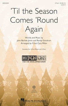 Til The Season Comes Round Again by Jarvis and Goodrum - Miller Cristi Cary - for 2-Part and Piano