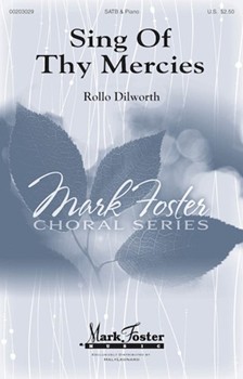 Sing of Thy Mercies by Dilworth Rollo for SATB and Piano