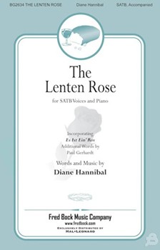 Lenten Rose by Hannibal Diane Hannibal and Gerhardt for SATB and Piano