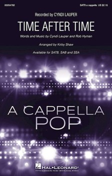 Time After Time by Lauper and Hyman - Shaw Kirby - Cyndi Lauper for SATB a cappella