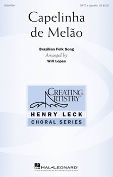 Capelinha de Melao by Brazilian Folk Song - Lopes Will - for SATB a cappella