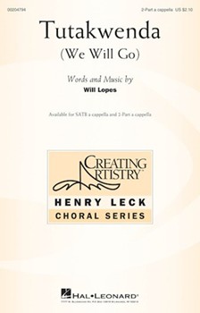 Tutakwenda - We Will Go by Lopes Will for 2-Part a cappella