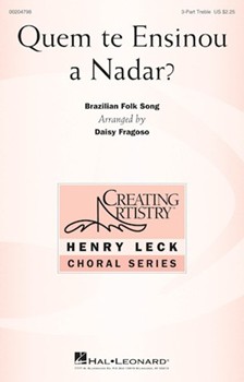 Quem Te Ensinou A Nadar by Brazilian Folk Song - Fragoso Daisy - for 3-Part Treble and Piano