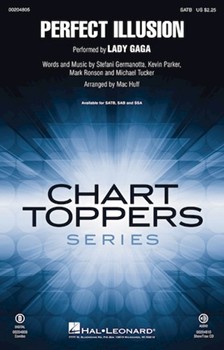 Perfect Illusion by Germanotta Stefani - Huff Mac - Lady Gaga for SATB and Piano