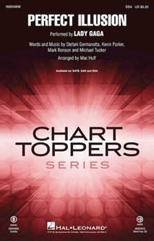 Perfect Illusion by Germanotta Stefani - Huff Mac - Lady Gaga for SSA and Piano