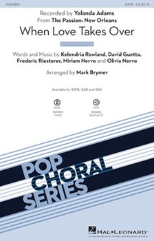 When Love Takes Over - from The Passion: New Orleans by Rowland Guetta Nervo Riesterer and Nervo - Brymer Mark - Yolanda Adams for SSA and Piano
