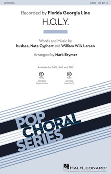H.O.L.Y. by busbee Cyphert Lar - Brymer Mark - Florida Georgia Line for SATB and Piano