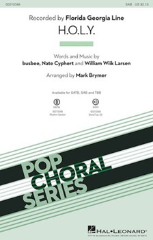 H.O.L.Y. by busbee Cyphert Lar - Brymer Mark - Florida Georgia Line for SAB and Piano