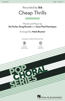 Cheap Thrills by Furler and Kurstin - Brymer Mark - Sia for SAB and Piano