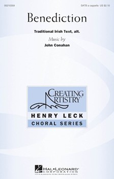 Benediction by Conahan John Trad. Irish for SATB a cappella