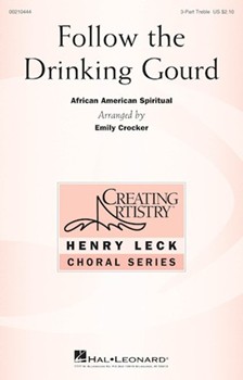 Follow the Drinking Gourd by - Crocker Emily - for 3-Part Treble and Piano (African American Spi)