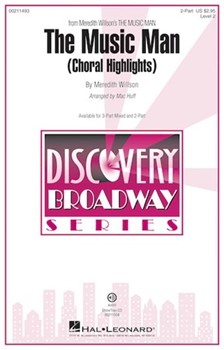 Music Man - Choral Highlights by Willson Meredith - Huff Mac - for 2-Part and Piano