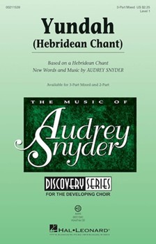 Yundah - Hebridean Chant by Snyder Audrey for 3-Part Mixed and Piano