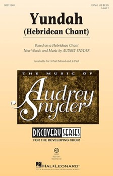 Yundah - Hebridean Chant by Snyder Audrey for 2-Part and Piano