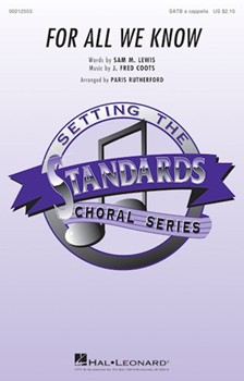 For All We Know by Coots J Fred - Rutherford Paris - Sam M. Lewis for SATB a cappella