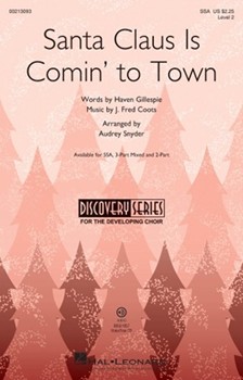 Santa Claus Is Comin' To Town by Coots J Fred - Snyder Audrey - Haven Gillespie for SSA and Piano