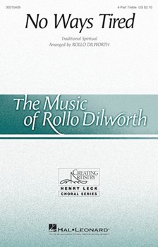 No Ways Tired by - Dilworth Rollo - for 4-Part (Trad. Spiritual)