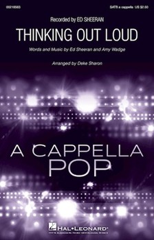 Thinking Out Loud by Sheeran and Wadge - Sharon Deke - Ed Sheeran for SATB a cappella