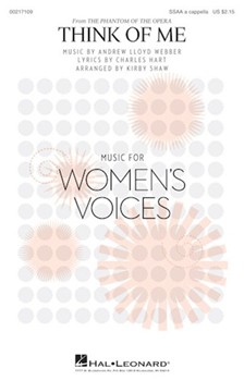 Think of Me by Lloyd Webber Andrew - Shaw Kirby - Charles Hart for SSAA a cappella
