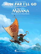 How Far I'll Go - Moana - Single Sheet