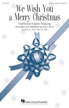 We Wish You a Merry Christmas by - Shaw Kirby - for TTBB a cappella (Trad. English Folkso)