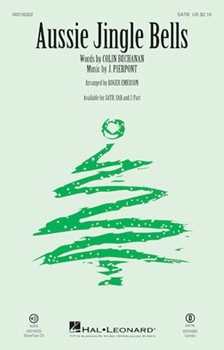 Aussie Jingle Bells by Pierpont James - Emerson Roger - Colin Buchanan for SAB and Piano