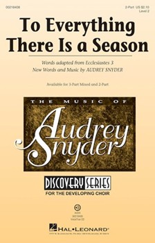 To Everything There Is a Season by Snyder Audrey for 2-Part and Piano