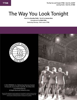Way You Look Tonight by Kern Jerome - Hale Mark - Dorothy Fields for TTBB a cappella