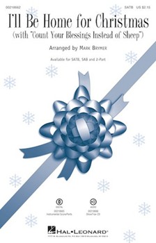 I'll Be Home for Christmas with Count Your Blessings Instead of Sheep by Gannon and Kent - Brymer Mark - for SATB and Piano