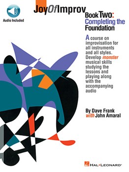 Joy Of Improv Completing The Foundation by Frank and Amaral for Text w/ Audio (Book 2)