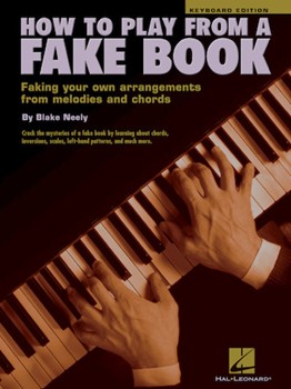 How To Play From A Fake Book by Neely Blake for Fake Book