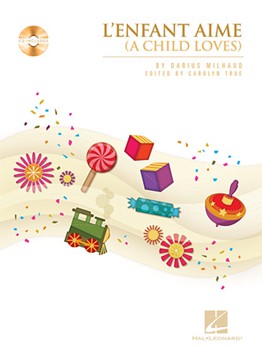 Child Loves Opus 289 by Milhaud - True Carolyn - Carolyn True for Piano with CD