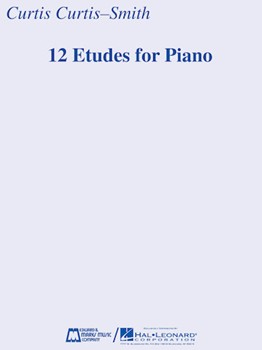 12 Etudes for Piano by Curtis-Smith Curtis for