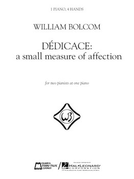 E B Marks Bolcom   Dédicace - A Small Measure of Affection - 1 Piano  / 4 Hands