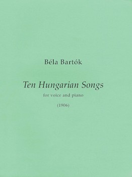 10 Hungarian Songs by Bartok Bela - Bartok Bela - for Voice and Piano