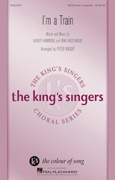 I'm a Train by Hammond and Hazelwood - Knight Peter - King's Singers for SATB divisi a cappella