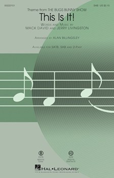 This Is It by David and Livingston - Billingsley Alan - Bugs Bunny Show for SAB and Piano