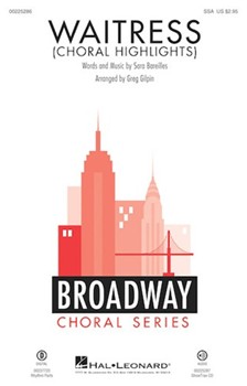 Waitress - Choral Highlights by Bareilles Sara - Gilpin Greg - for ShowTrax CD