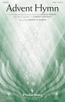 Advent Hymn by Nockels Christy - Martin Joseph M - Wesley and Nockels for SATB and Piano