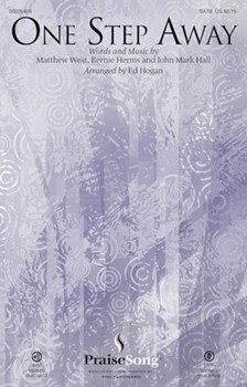 One Step Away by Hall Herms and West - Hogan Ed - Casting Crowns for SATB and Piano