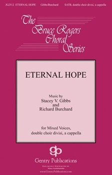 Eternal Hope by Gibbs and Burchard for SATBdbl/ac